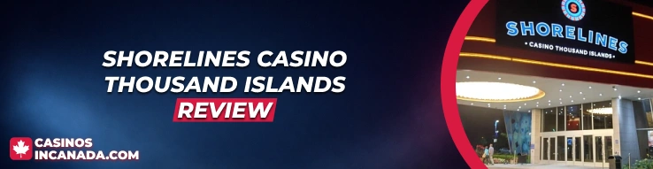 Shorelines Casino Thousand Islands Review 