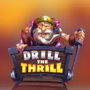 Drill the Thrill