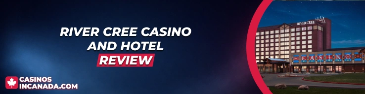 River Cree Casino and Hotel Review