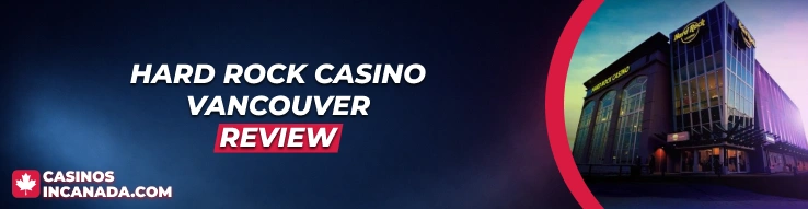 Hard Rock Casino Vancouver Review