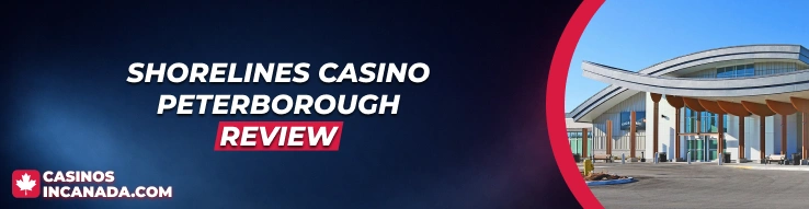 Shorelines Casino Peterborough Review