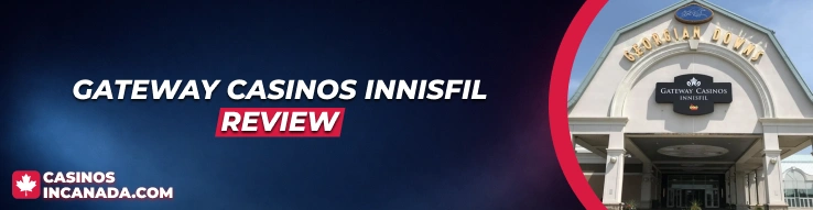 Gateway Casinos Innisfil Review 
