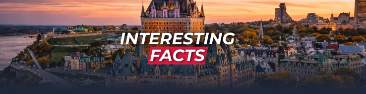 Interesting Facts About Quebec City