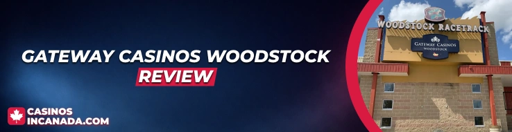 Gateway Casinos Woodstock Review 