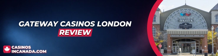 Gateway Casinos London Review 