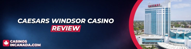 Caesars Windsor Casino Review