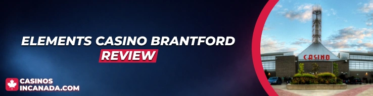 Elements Casino Brantford Review