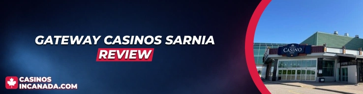 Gateway Casinos Sarnia Review