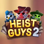 Heist Guys 2