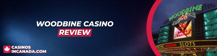 Woodbine Casino Review