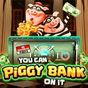 You Can Piggy Bank on It