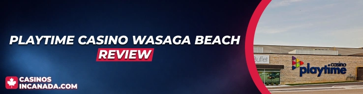 Playtime Casino Wasaga Beach Review 