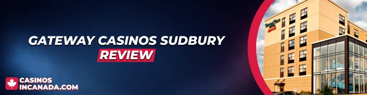 Gateway Casinos Sudbury Review 