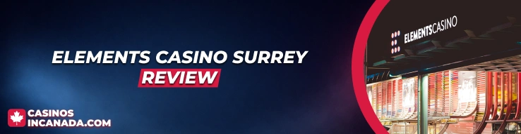 Elements Casino Surrey Review