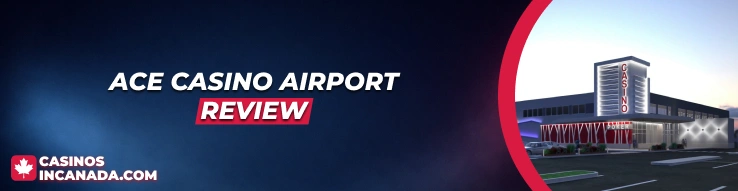 Ace Casino Airport Review