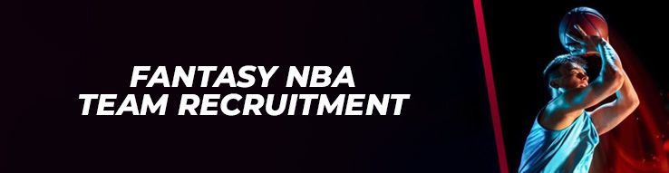 Fantasy NBA Team Recruitment
