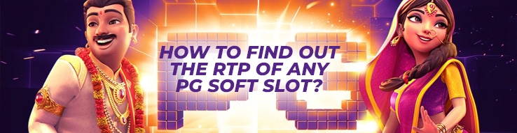 How to find out the RTP of any PG Soft slot?