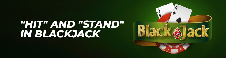 "Hit" and "Stand" in blackjack