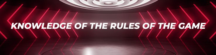 Knowledge of the rules of the game