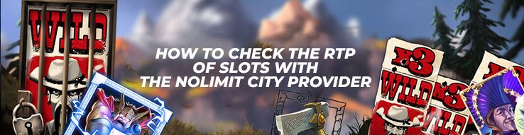 How to check the RTP of slots with the Nolimit City provider