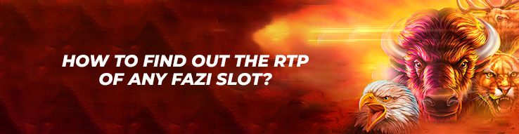 How to find out the RTP of any FAZI slot?