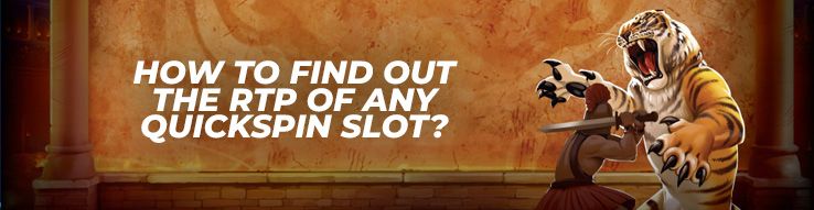 How to find out the RTP of any QuickSpin slot
