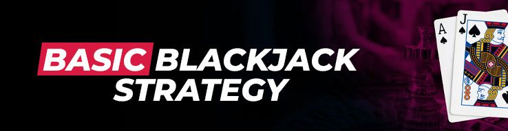 Basic blackjack strategy