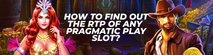 How to find out the RTP of any Pragmatic Play slot