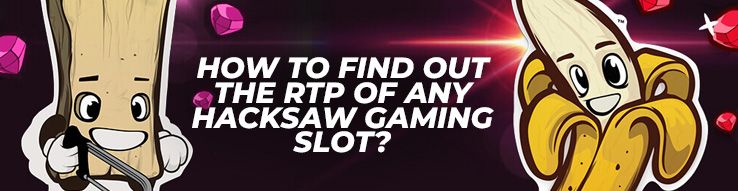 How to find out the RTP of any Hacksaw Gaming slot