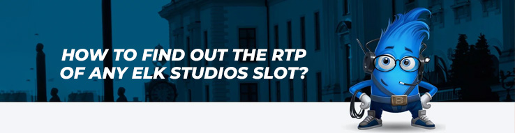 How to find out the RTP of any Elk Studios slot?
