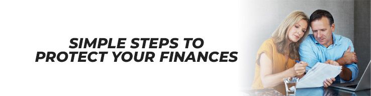 Simple steps to protect your finances