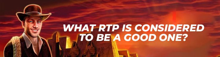 What RTP is considered to be a good one?