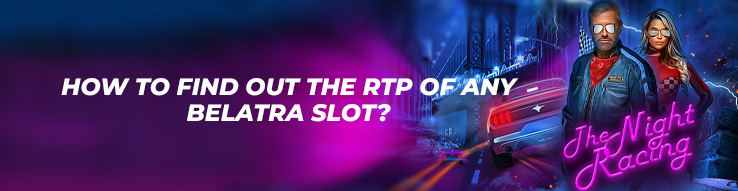 How to find out the RTP of any Belatra slot
