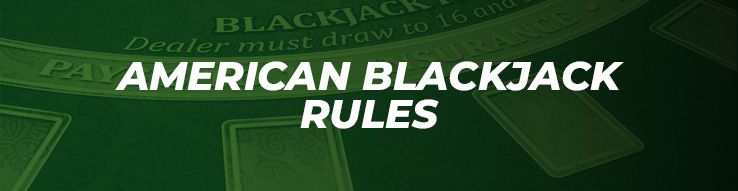 American Blackjack Rules