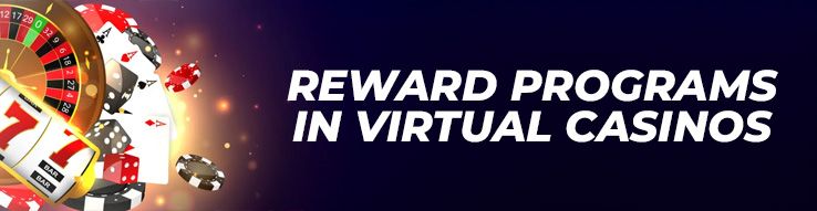 Reward programs in virtual casinos