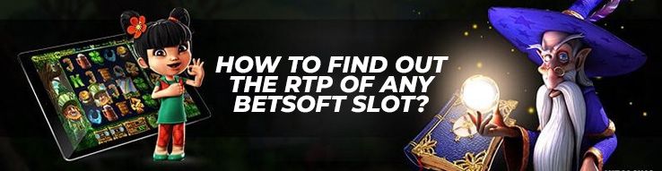 How to find out the RTP of any BetSoft slot
