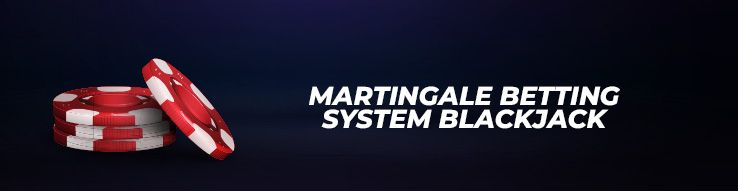 Martingale betting system blackjack