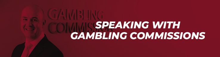 Speaking with gambling commissions