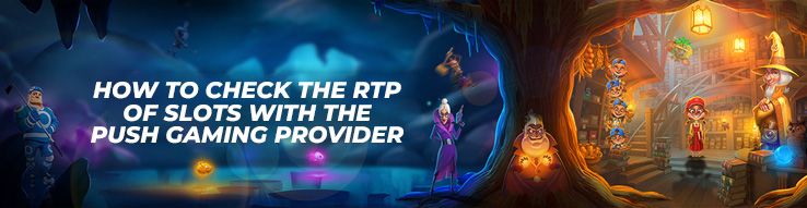 How to check the RTP of slots with the Push Gaming provider