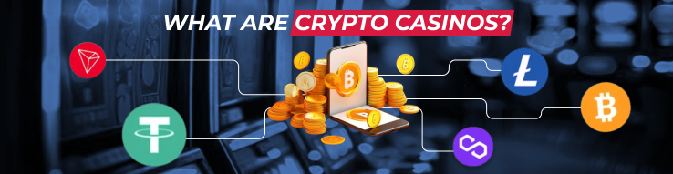 What are Crypto Casinos