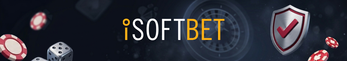 iSoftBet Gameplay Experience & Expert Verdict