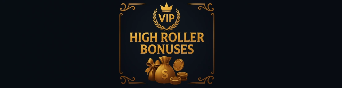 High Roller Bonuses