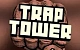 Trap Tower
