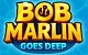 Bob Marlin Goes Deep