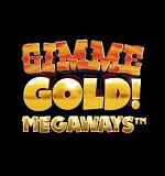Gimme Gold! Megaways