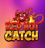 Red Hot Catch