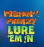 Fishin Frenzy Lure Em’ In