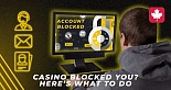 What to do if the casino has blocked your account - I explain as an experienced player