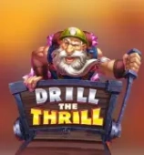 Drill the Thrill