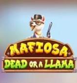 Mafiosa Dead or a Llama